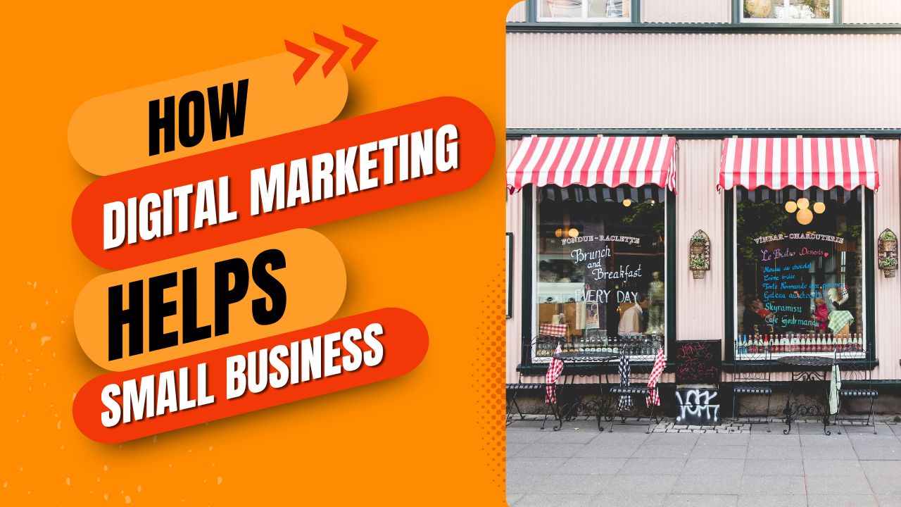 How Digital Marketing Helps Small Business