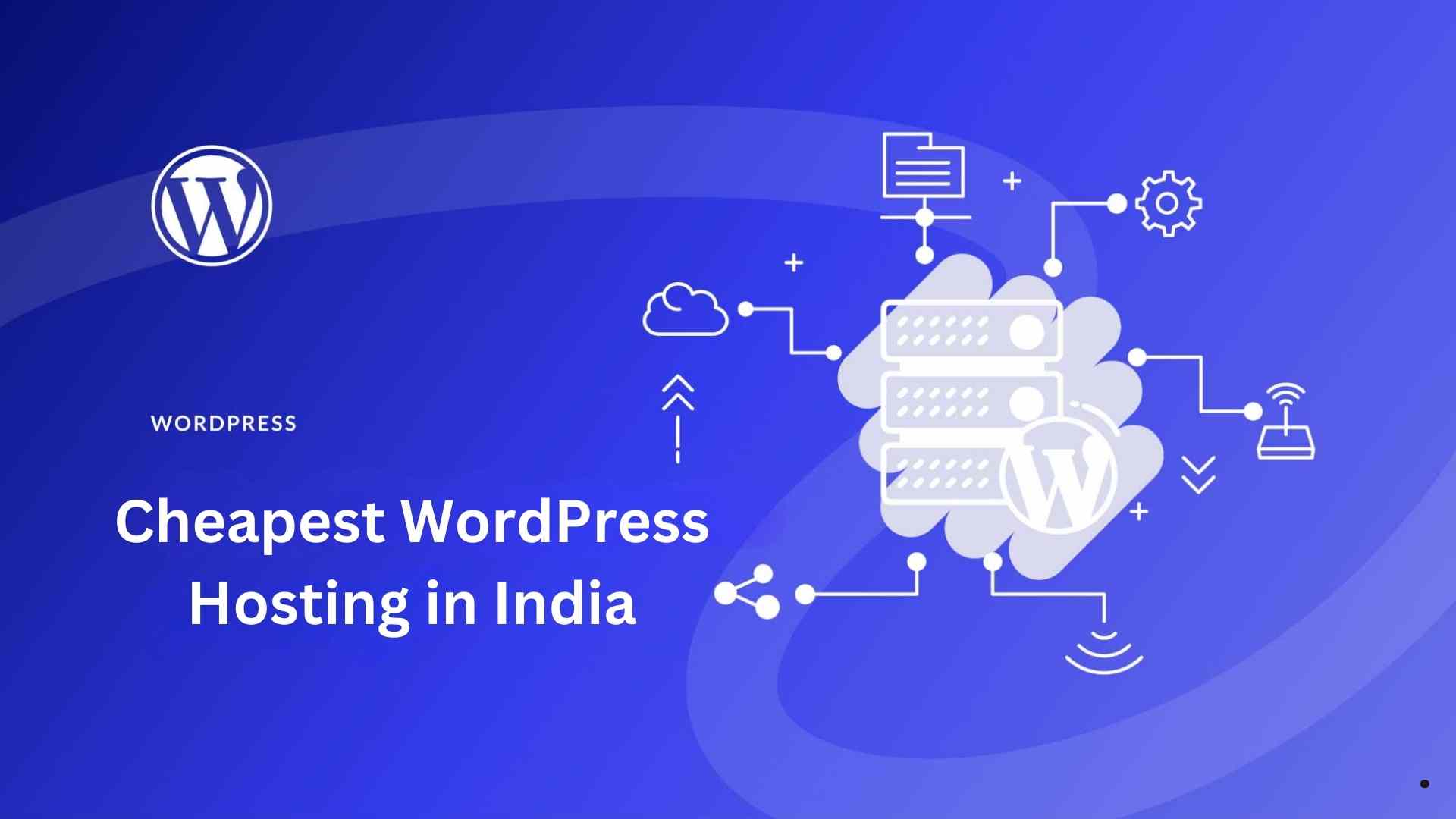 Cheapest WordPress Hosting in India